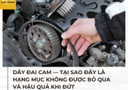 Dây đai cam — tại sao đây là hạng mục không được bỏ qua và hậu quả khi đứt