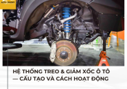 Hệ thống treo & giảm xốc ô tô — cấu tạo và cách hoạt động