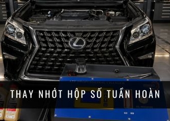 Thay Nhớt Hộp Số Tuần Hoàn