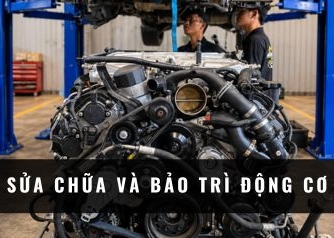 Sửa chữa - Bảo trì Động Cơ