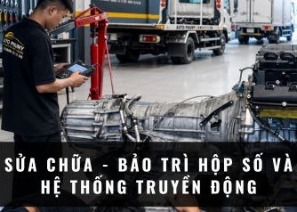 Sửa chữa - Bảo Trì Hộp Số Và Hệ Thống Truyền Động